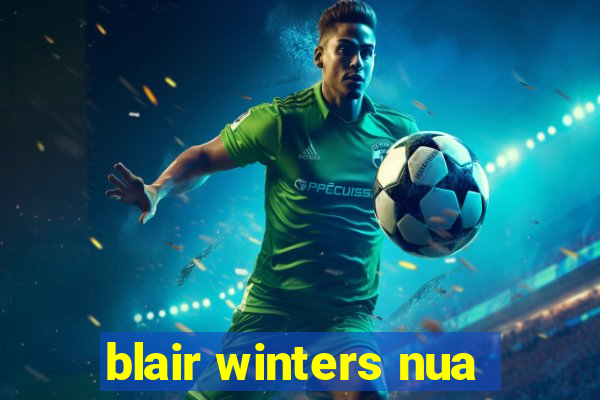 blair winters nua